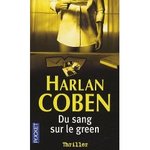 Du sang sur le green - Harlan Coben -- 18/02/09
