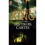 Les Trois cartes (La Tour sombre tome 2) - Stephen King -- 30/04/08