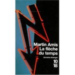 La flche du temps - Martin Amis -- 19/04/08