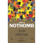 Acide sulfurique - Amlie Nothomb -- 12/09/07