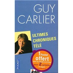 Ultimes chroniques tl - Guy Carlier