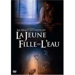 La jeune fille de l'eau - M Night Shyamalan -- 28/02/07