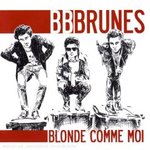 Blonde Comme Moi - Bb Brunes -- 19/10/07