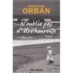 N'oublie pas d'tre heureuse - Christine Orban -- 14/02/09