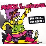 Bon Chic, Bon Genre ! - Marcel Et Son Orchestre -- 07/06/09