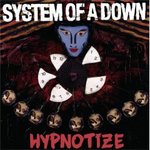 Hypnotize - System of a Down -- 28/07/07