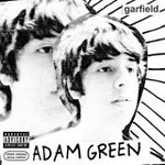 Garfield - Adam Green -- 08/04/06