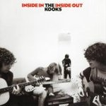 Inside In, Inside Out - The kooks -- 08/03/06