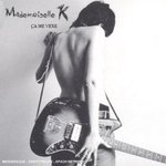 Ca me vexe - Mademoiselle K -- 30/03/07