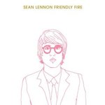 Friendly fire - Sean Lennon -- 14/02/07