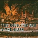 The good, the bad & the queen - Eponyme -- 14/03/07