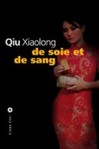 De soie et de sang - Qiu Xiaolong -- 27/07/07